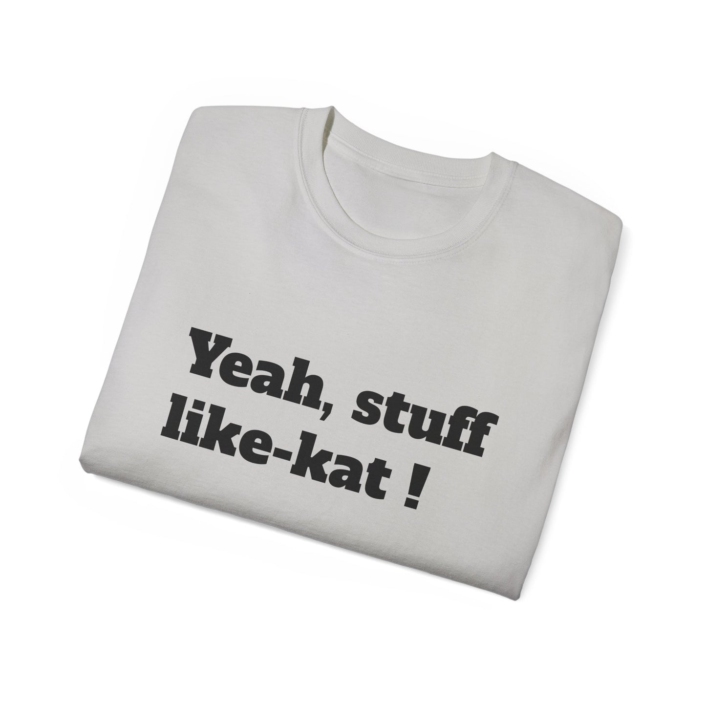 Unisex Ultra Cotton Tee -Fun T-Shirt