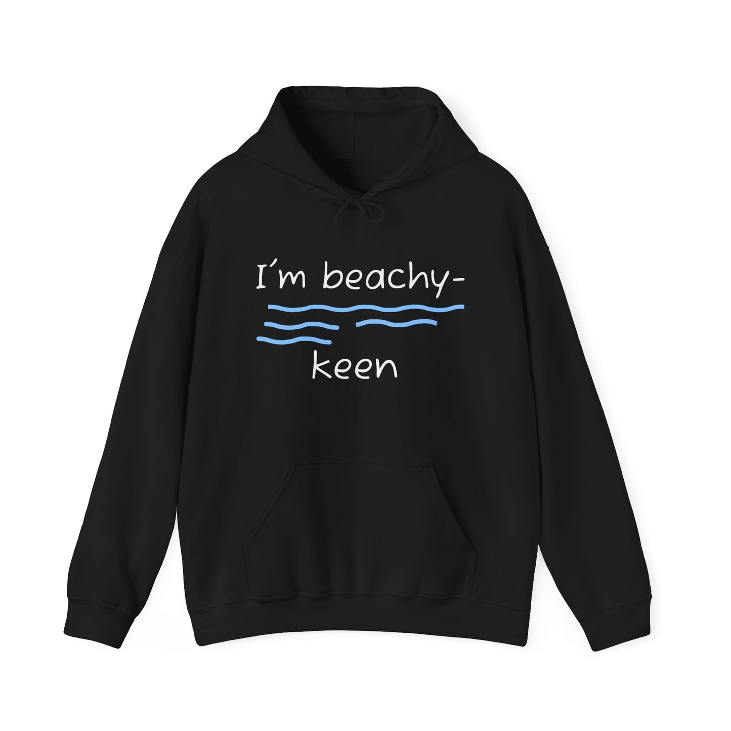 I'm Beachy-Keen Unisex Hoodie – Perfect for Summer Vibes & Coastal Getaways