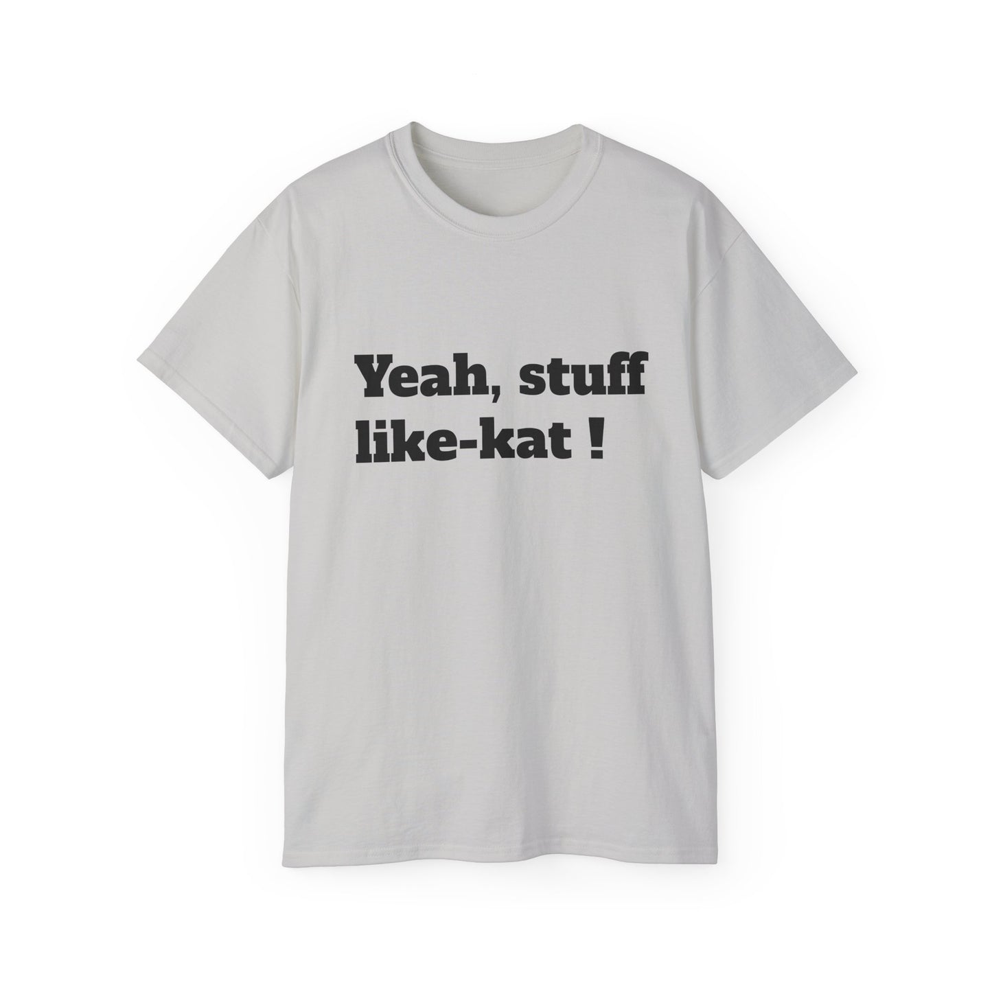 Unisex Ultra Cotton Tee -Fun T-Shirt