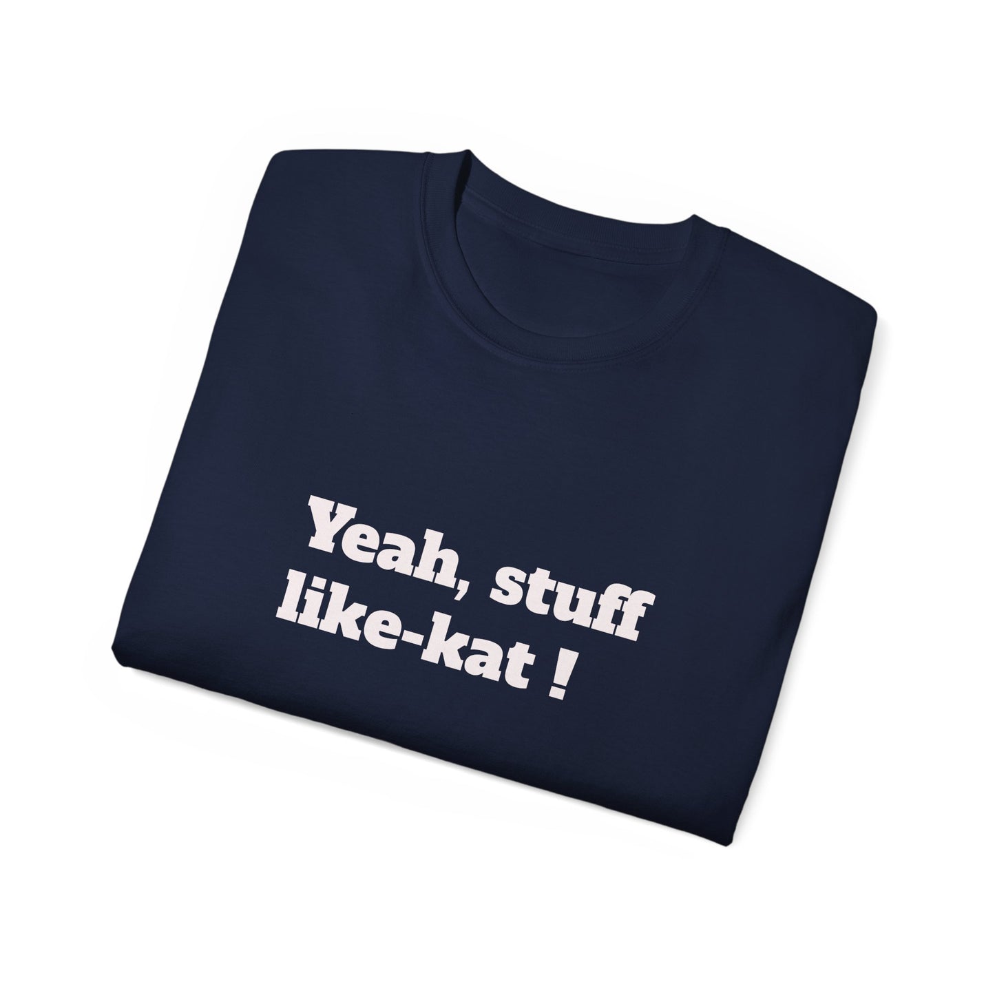 Unisex Ultra Cotton Tee -Fun T-Shirt