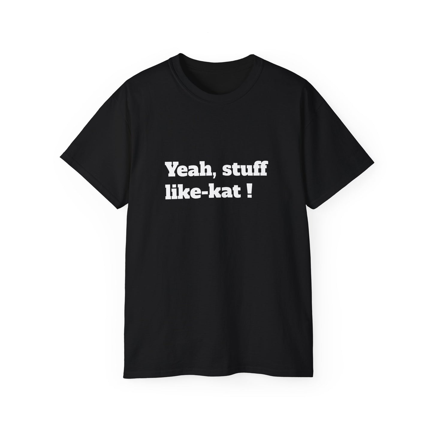 Unisex Ultra Cotton Tee -Fun T-Shirt