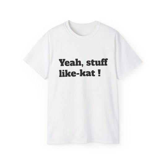 Unisex Ultra Cotton Tee -Fun T-Shirt