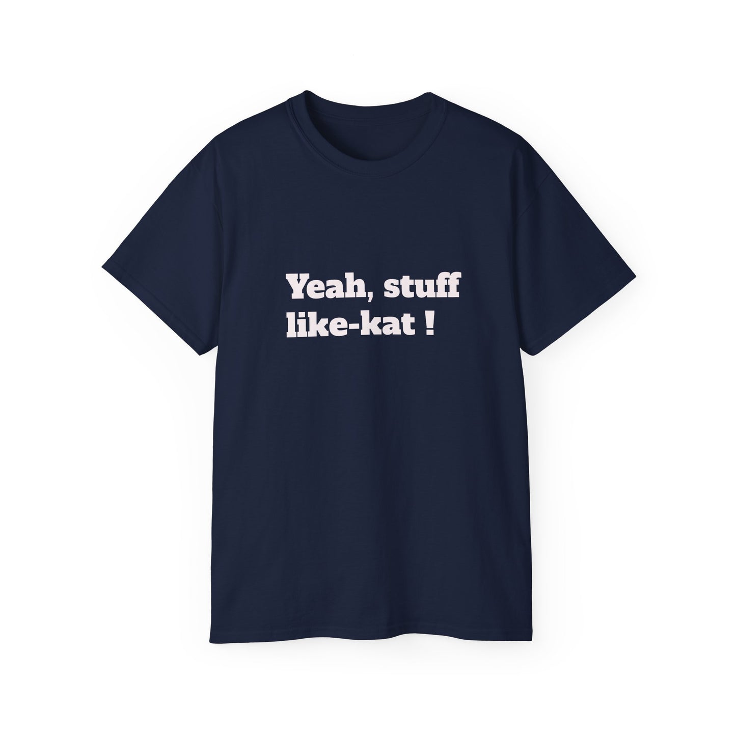 Unisex Ultra Cotton Tee -Fun T-Shirt